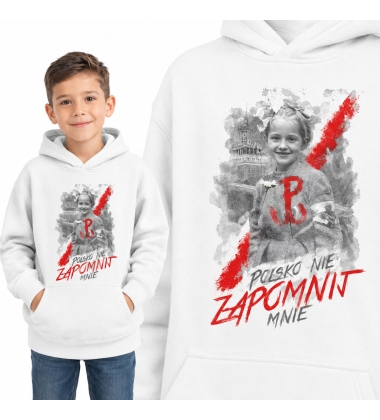 Bluza z kapturem dziecięca Patriotyczna POLSKO NIE ZAPOMNIJ MNIE